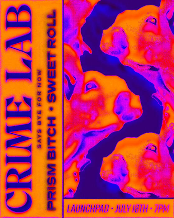 Crime Lab * Prism Bitch * Sweet Roll at Launchpad, Albuquerque