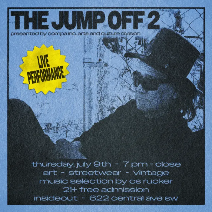 The Jump Off 2 by Compa Inc. Arts featuring CS Rucker at El Rey Theater, Albuquerque