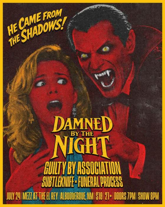 Dammed By The Night * Guilty By Association * Subtle Knife * Funeral Process at El Rey Theater, Albuquerque