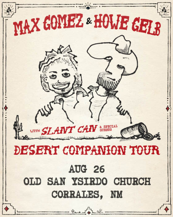 MAX GOMEZ & HOWE GELB at Historic Old San Ysidro Church, Albuquerque