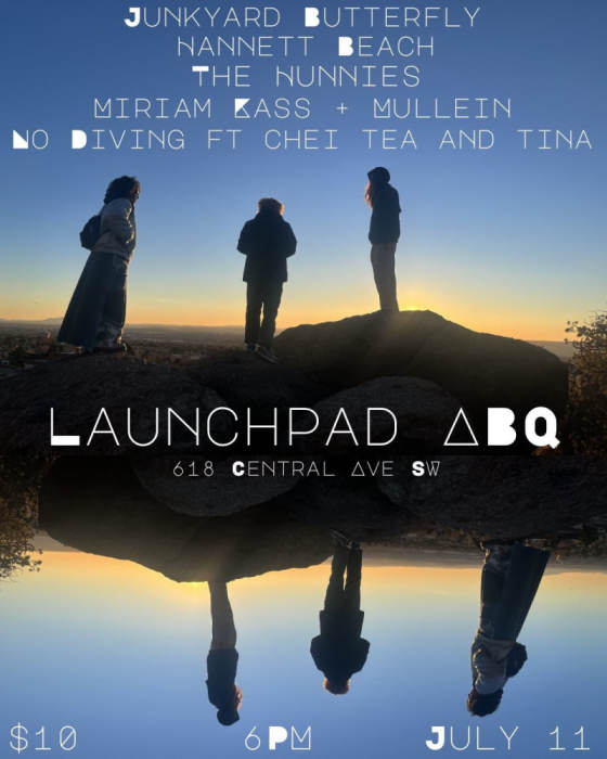 Hannett Beach * Miriam Kass + Mullein * The Hunnies * Junkyard Butterfly * No Di at Launchpad, Albuquerque